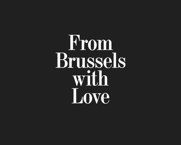 Image avec texte 'From Brussels with Love'
